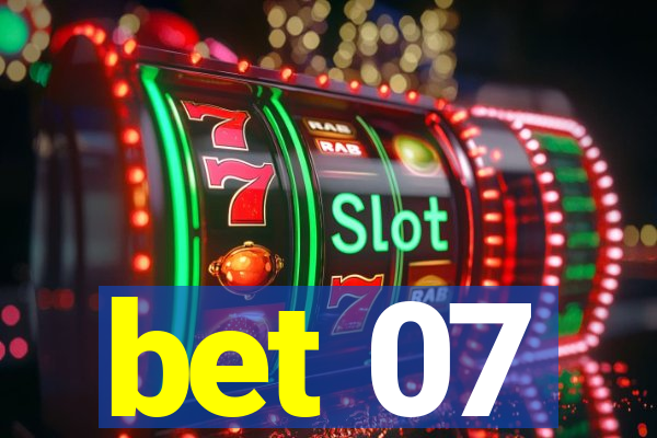 bet 07